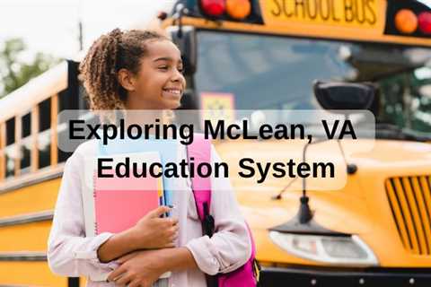 Exploring McLean, VA Education System | MyProMovers