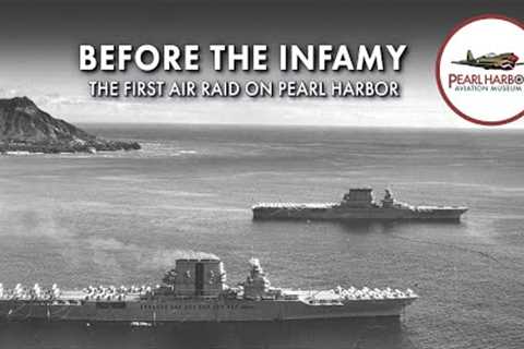 Before the Infamy: The First Air Raid on Pearl Harbor