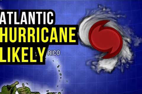 A Hurricane will form in the Atlantic...
