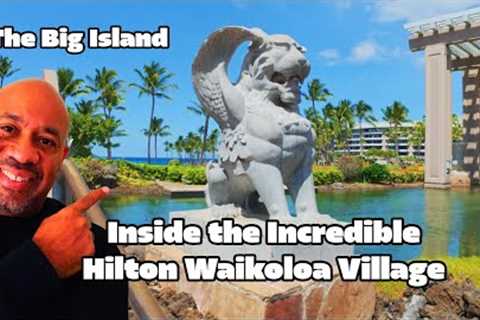 The Hilton Waikoloa Village Resort / Multi Million Dollar Art & Hidden Paradise in Kona, Hawaii