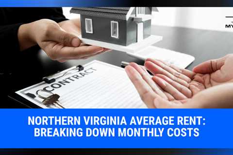 Northern Virginia Average Rent: Breaking Down Monthly Costs | MyProMovers